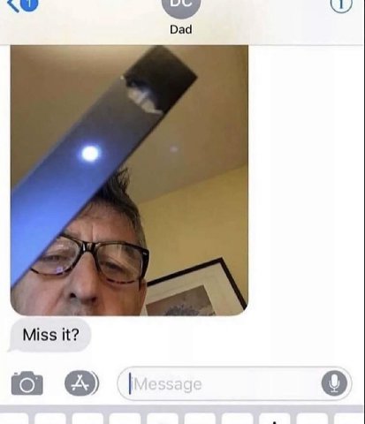 Dad Miss it?
