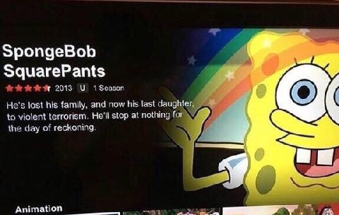 SpongeBob SquarePants 2013 У 15еазоп He's lost his family, and now his last daughter, to violent terrorism. He'll stop at nothing the day of reckoning. 9 imation