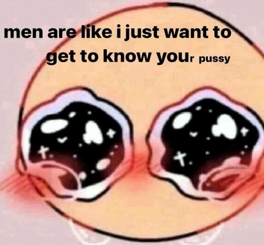 men ijust want to to know yOur pussy