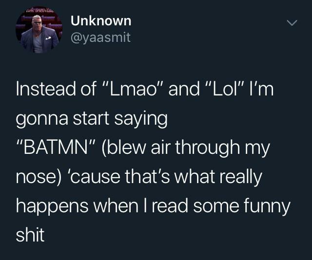 Unknown @yaasmit Instead of and “Lol” gonna start saying "ВАТММ" (blew air through my nose) ‘cause that’s what really happens when read some funny shit