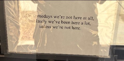 semedays we’re not here at all, lately we’ve been here а lot, unless we’re not here.