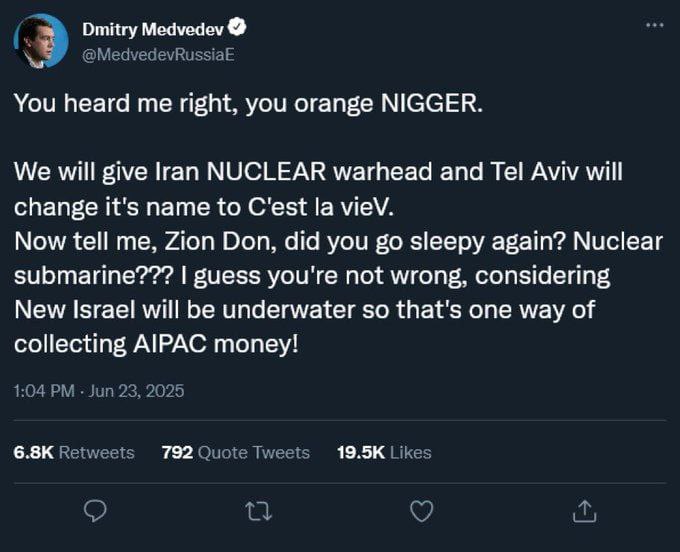Dmitry Medvedev You heard me right, you orange NIGGER. We will give гап NUCLEAR warhead and Tel Aviv will change it's name to C'est vieV. Now tell me, Zion Don, did you sleepy again? Nuclear submarine
