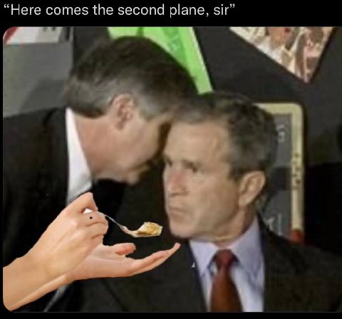 “Here comes the second plane, sir”