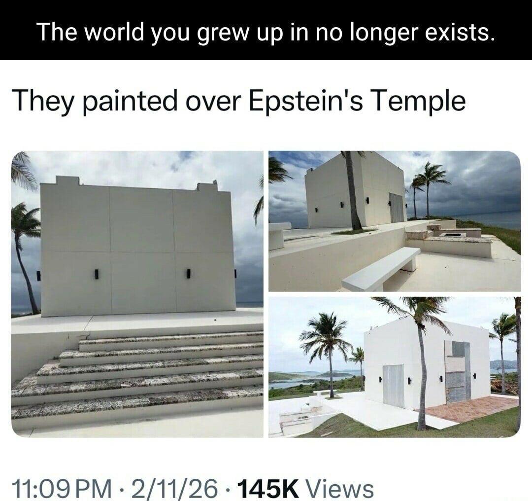 The world you grew up in по longer exists They painted over Epstein's Temple 11:09 2/11/26 Views