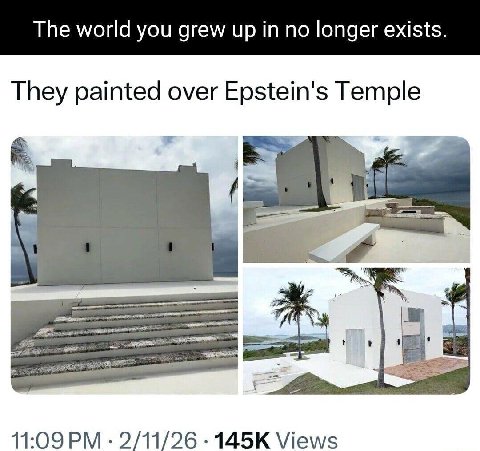 The world you grew up in по longer exists They painted over Epstein's Temple 11:09 2/11/26 Views