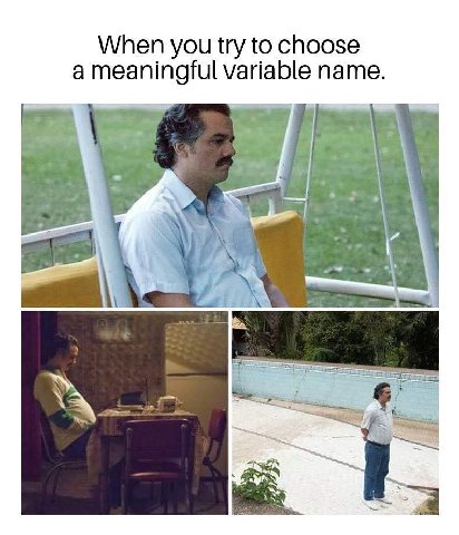 When you try to choose a meaningful variable name. a