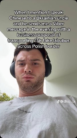 When mention speak Chinese to a Ukrainian uncle and he sends me a Viber message in the evening witha business proposal of transporting fake labubus across Polish border i