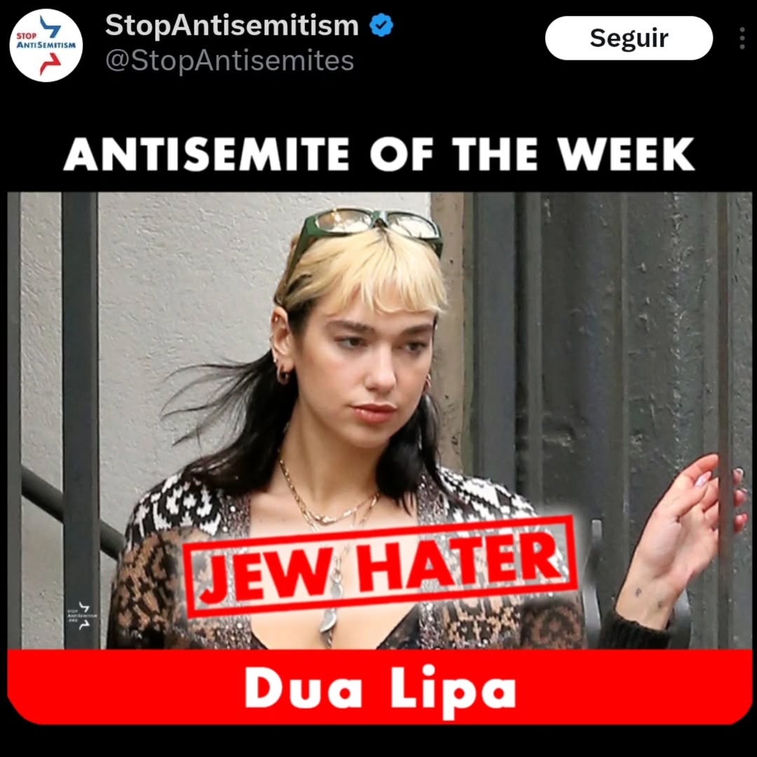 StopAntisemitism @StopAntisemites ANTISEMITE OF THE WEEK Dua Lipa