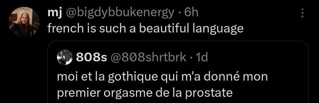 во @bigdybbukenergy french is such a beautiful language @8O8shrtbrk moi gothique qui donne топ oremier orgasme prostate