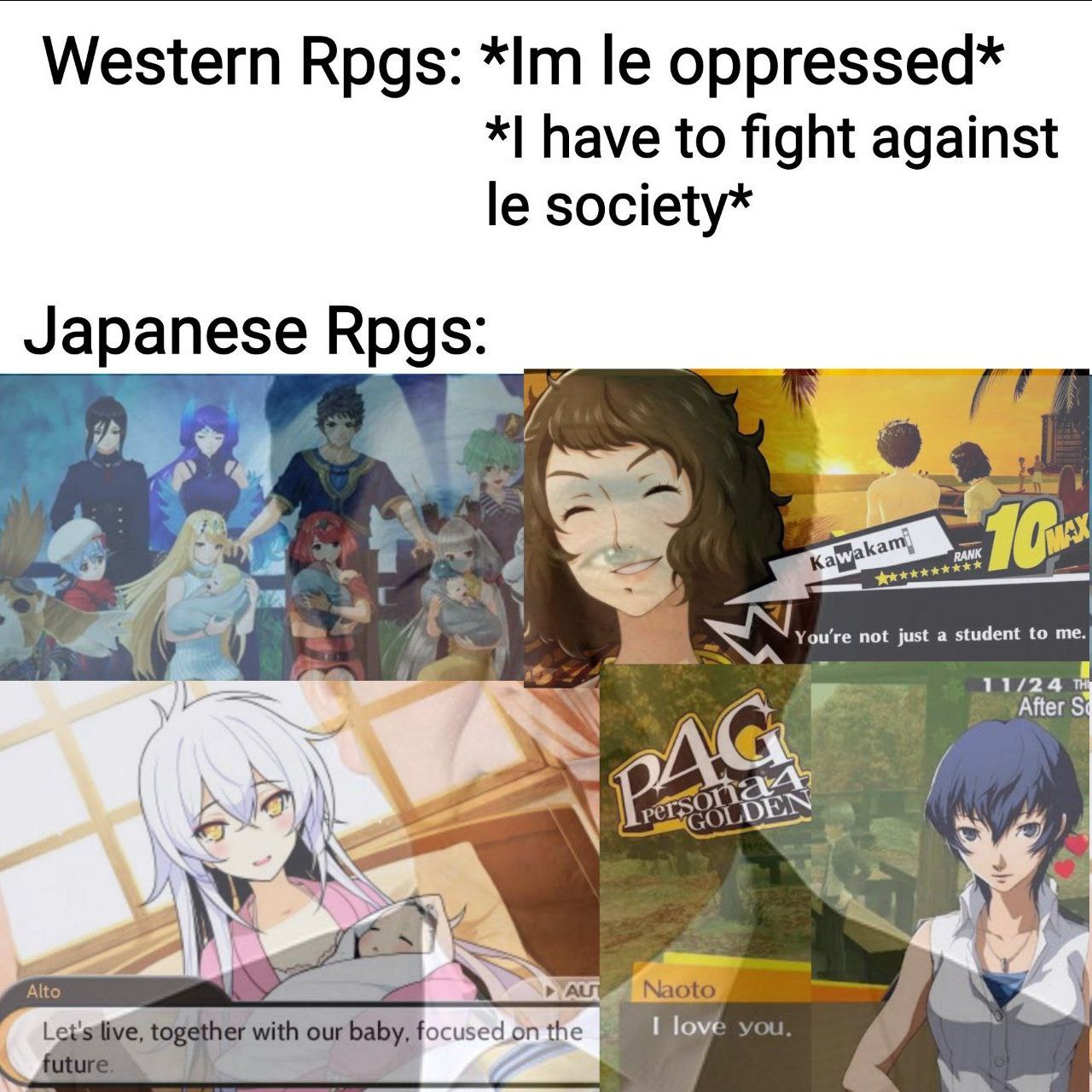 Western Rpgs: oppressed* have to fight against society* RPgs just tudent to 11/24 After ocused_on the I love