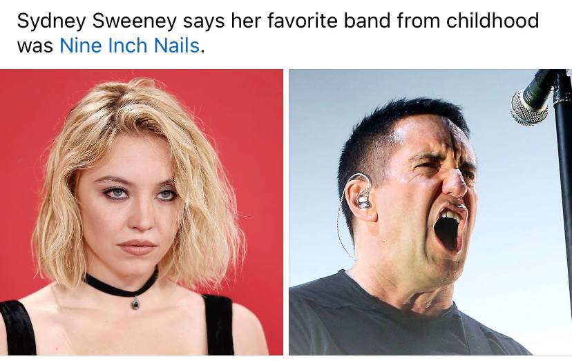 Sydney Sweeney says her favorite band from childhood was Nine Inch Nails. 4