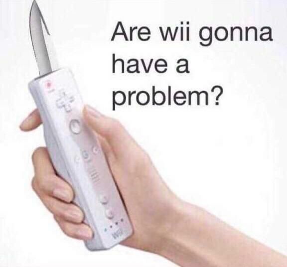 Are wii gonna havea