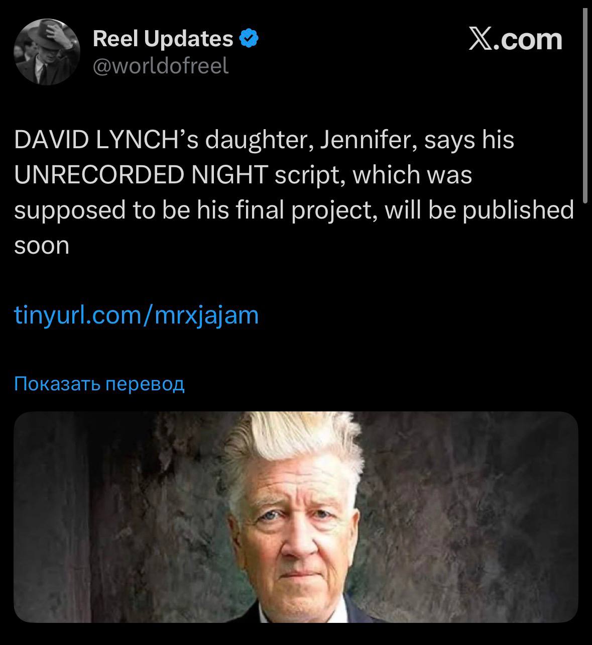 Reel Updates X.com DAVID LYNCH’s daughter, Jennifer, says his UNRECORDED NIGHT script, which was supposed to be his final project, will be published soon tinyurl.com/mrxjajam Показать перевод