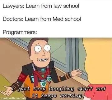 Lawyers: Learn from law school Doctors: Learn from Med school Programmers К made with momatic Lit keep