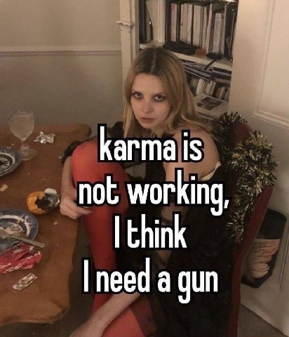 karma is not working, think need a gun