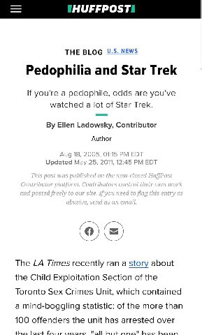 THE BLOG NEWS Pedophilia and Star Trek If you're a pedophile, odds are you've watched a lot of Star Trek. Ellen Ladowsky, Contributor Author Aug 18, 2005, 01:15 EDT Updated May 25, 2011, 12:45 EDT The