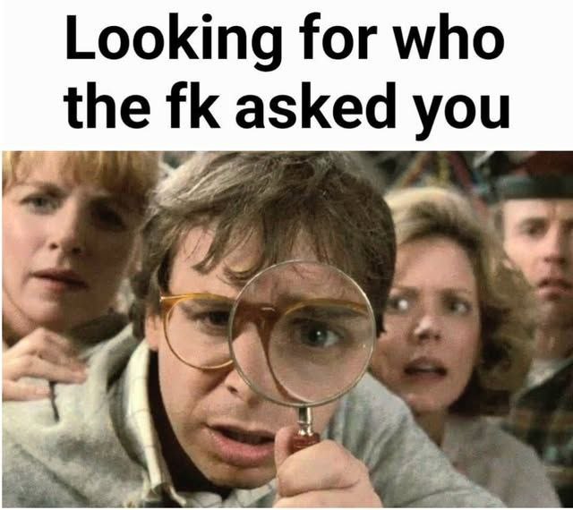 Looking for who the asked you