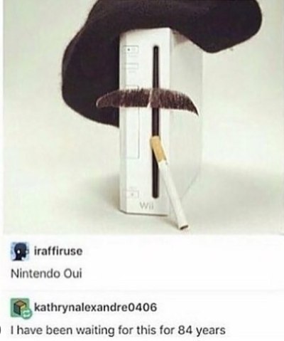 iraffiruse Nintendo Oui kathrynalexandre0406 |1 been waiting for this for 84 years