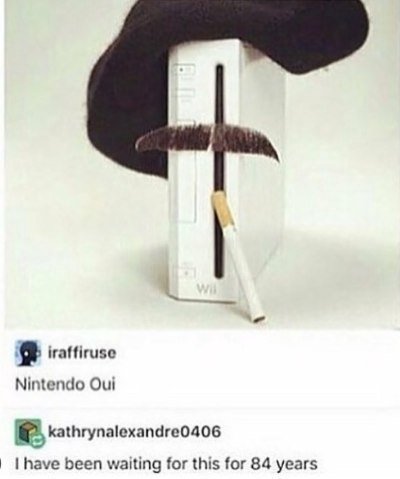iraffiruse Nintendo Oui kathrynalexandre0406 |1 been waiting for this for 84 years