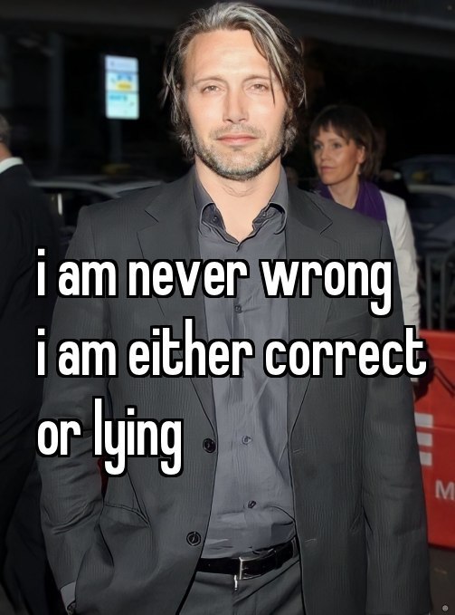 Гат never wrong iam either correct or lying