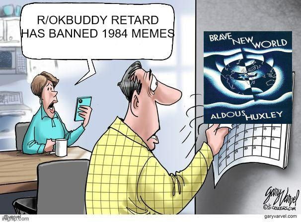 в R/OKBUDDY RETARD AS BANNED 1984 MEME aN 1 garyvarvel.com