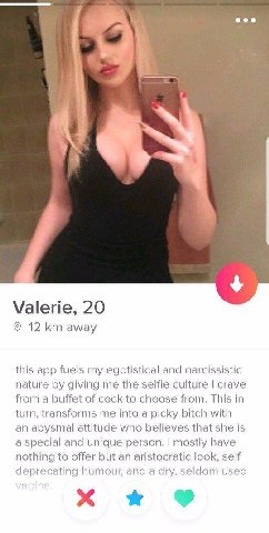 Valerie, 20 12 away this app fuels my egotistical and narcissistic nature giving me the selfie culture crave from a buffet of cock to choose from. This in turn, transforms me into a picky bitch with a