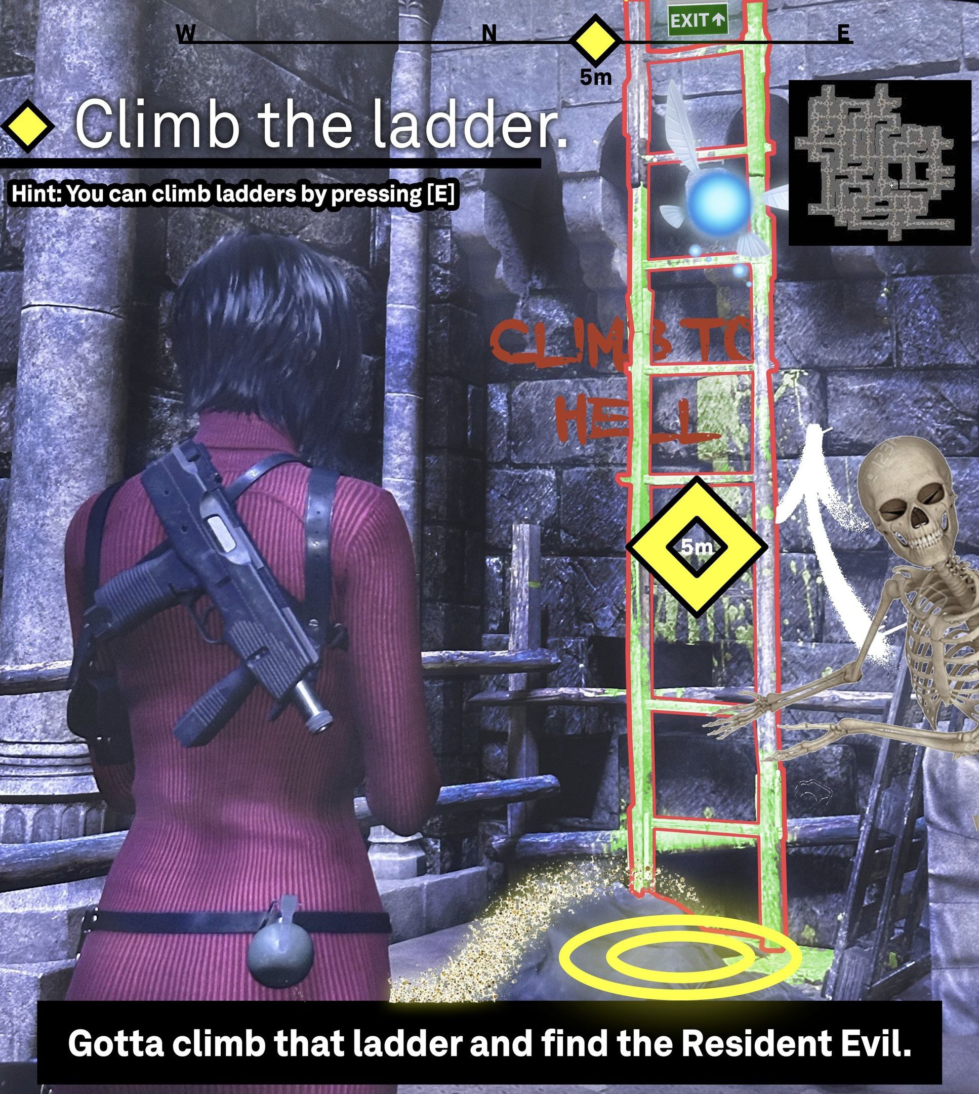 Climb the В Hint: You can climb ladders pressing 4 ANS А, at 1 Gotta climb that ladder and find the Resident Evil