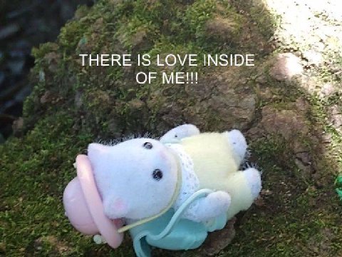 THERE IS LOVE INSIDE OF ME!!!