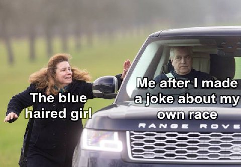 after made The blue joke about my a haired girl own race RAN Eat