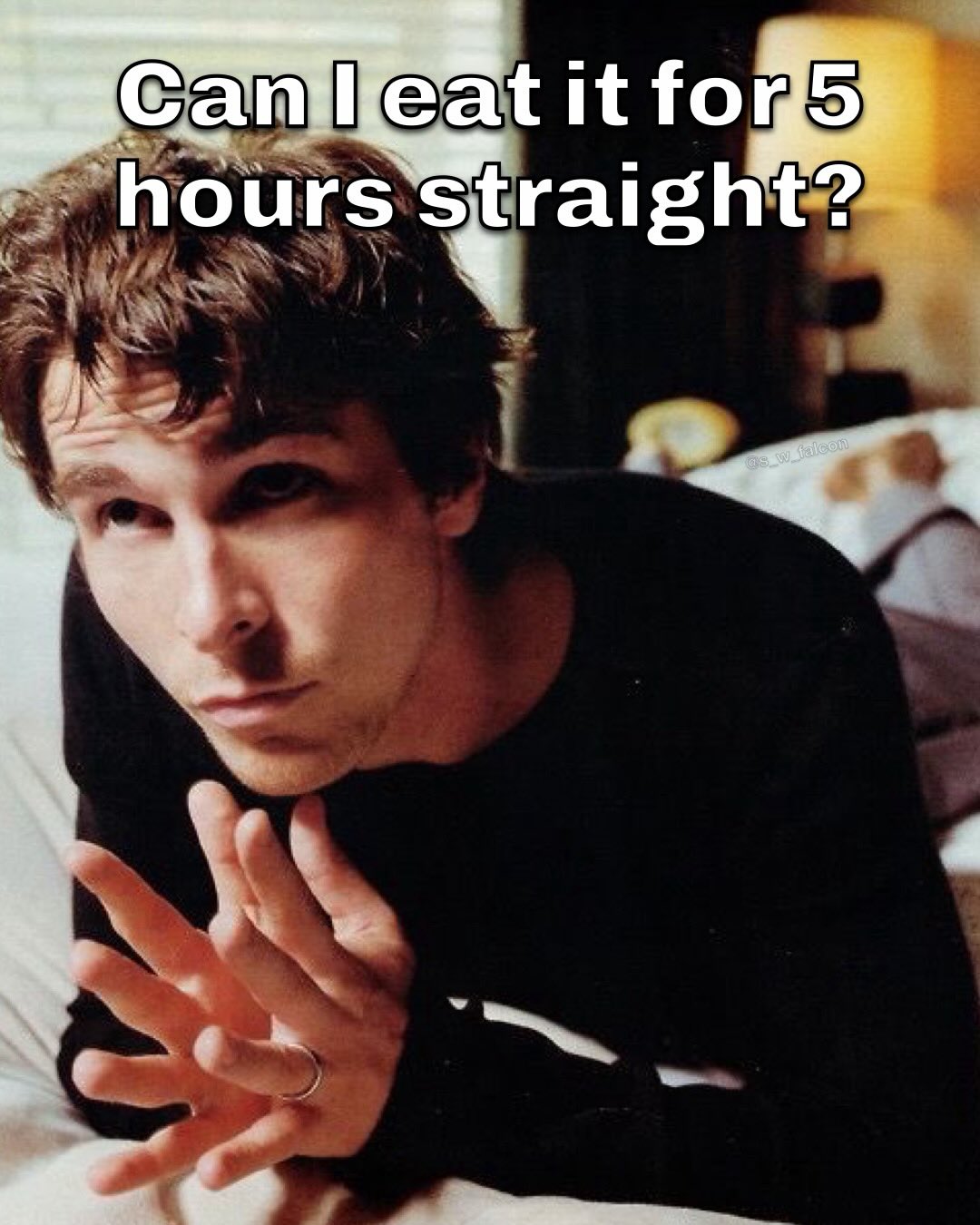it for hours straight?