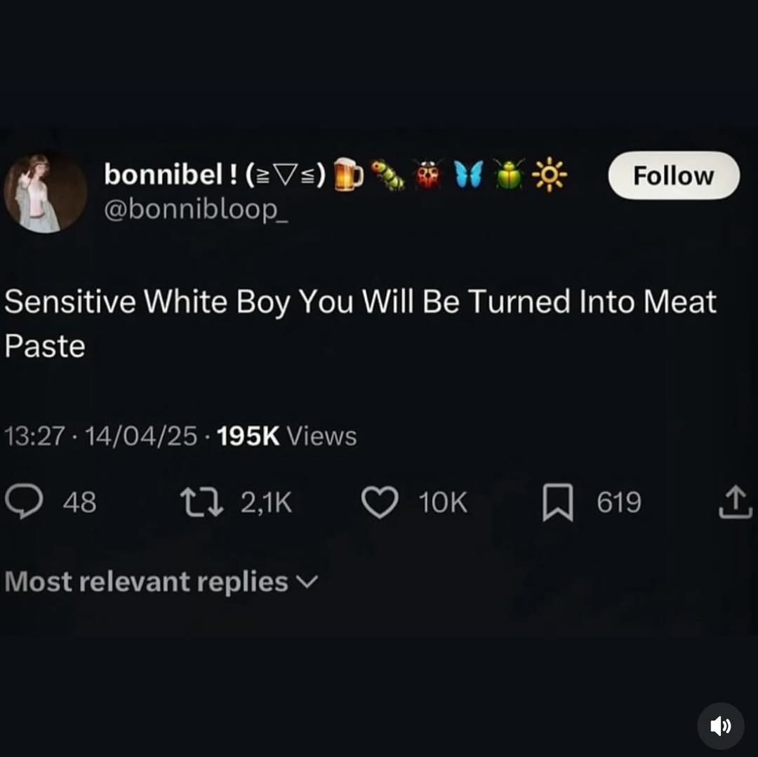 @bonnibloop_ bonnibel Sensitive White Boy You Will Be Turned Into Meat Paste 13:27 14/04/25 Views 48 619 Most relevant replies