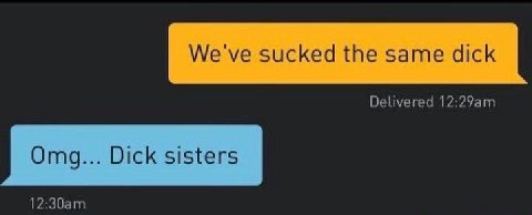 We sucked the same dick Delivered Omg... Dick sisters