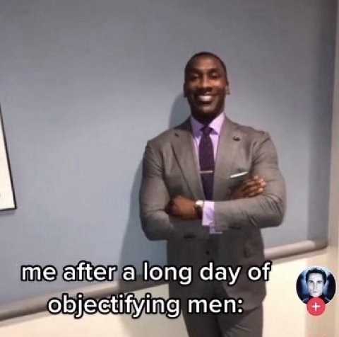 me after a long day off objectifying men: