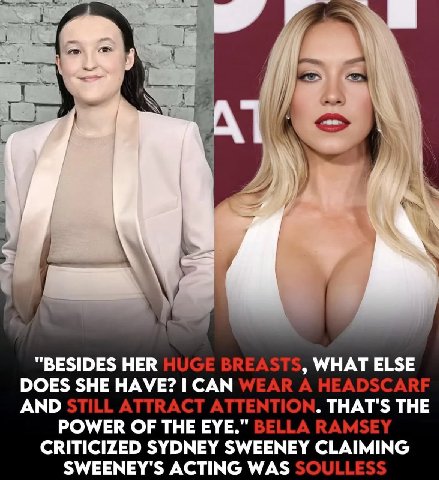 i "BESIDES HER WHAT ELSE DOES SHE HAVE? САМ AND THAT'S THE POWER OF THE EYE.” CRITICIZED SYDNEY SWEENEY CLAIMING SWEENEY'S ACTING WAS