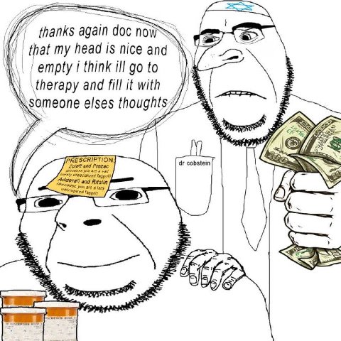 НИ that my head is nice and empty think ill to \therapy and fill it elses thoug и ESCRIPTION Zoloft and Prozac We and Ritalin faggot) 9/9