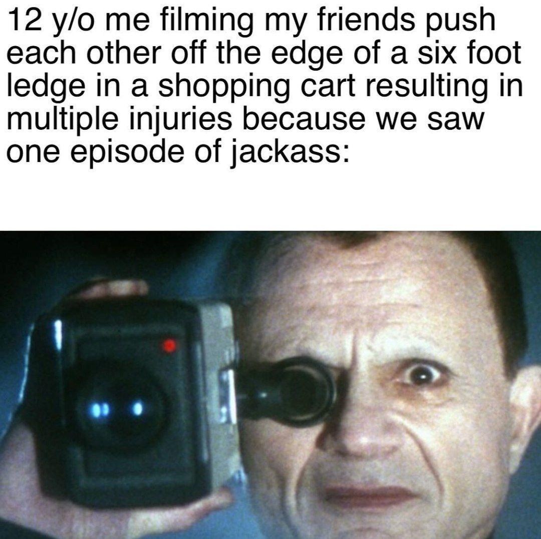 12 me filming my friends push each other off the edge of a six foot ledge in a shopping cart resulting in multiple injuries because we saw one episode of jackass: