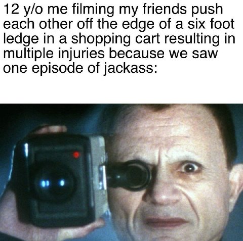 12 me filming my friends push each other off the edge of a six foot ledge in a shopping cart resulting in multiple injuries because we saw one episode of jackass: