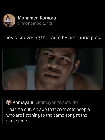 Mohamed Котога @mohamedkomz 9 They discovering the radio first principles Катауап! @kamayanitweets Hear me out: An app that connects people who are listening to the same song at the same time