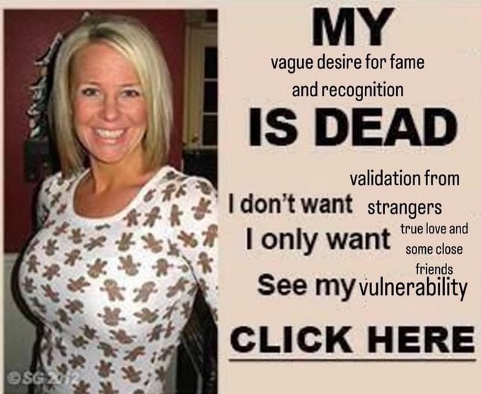 MY vague desire for fame and recognition IS DEAD validation from My \don’t want strangers true love and 7, ГотУ sone cos friends 3. See myvwulnerability 7 CLICK HERE BSG