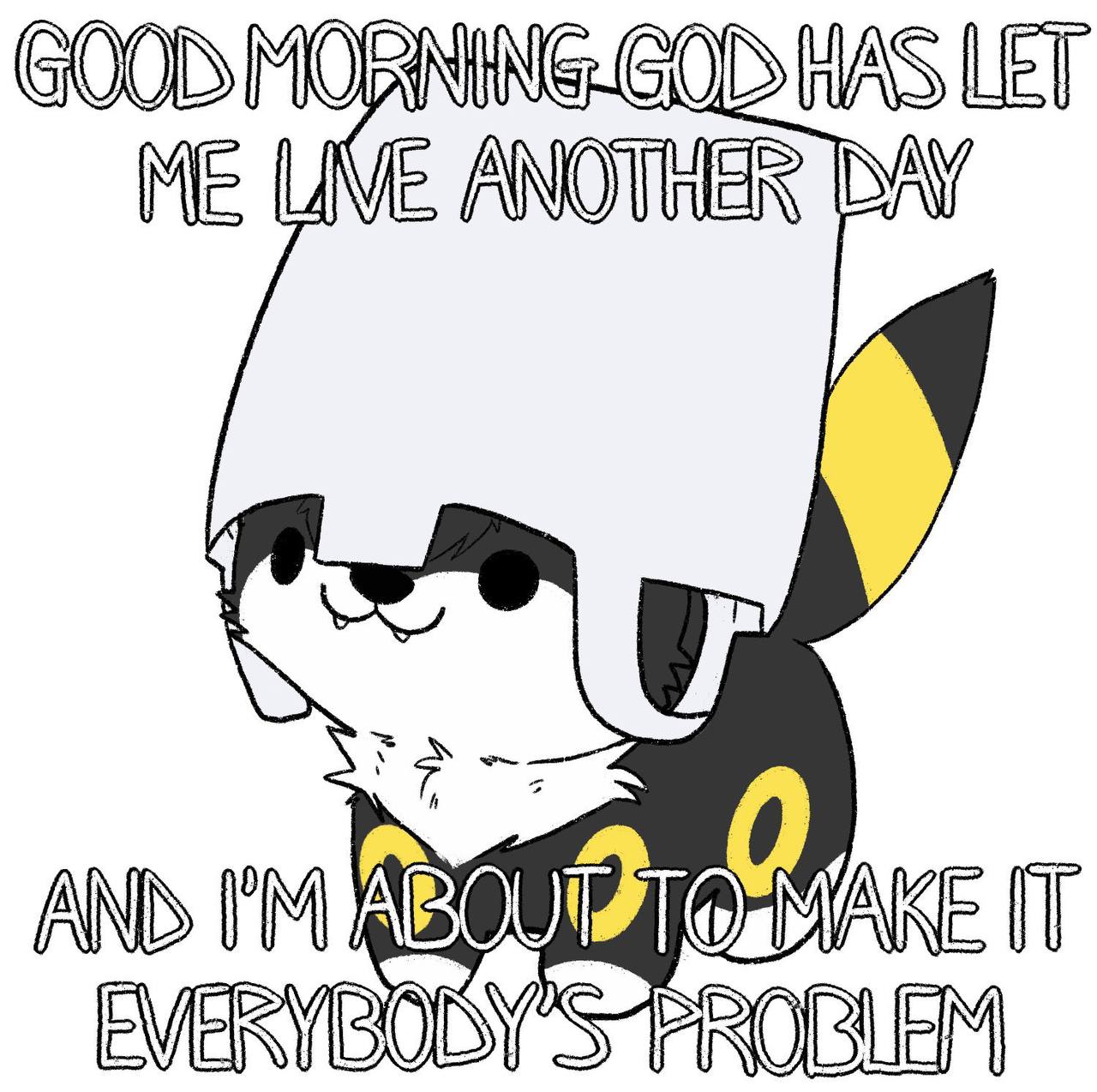 GOOD MORNING.GOD HAS LET iT