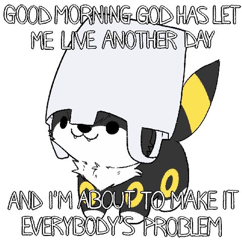 GOOD MORNING.GOD HAS LET iT