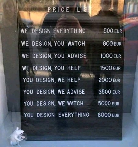 МЕБ IGN EVERYTHING 500 DESIGN, YoU WATCH 800 WE DESIGN, YOU ADVISE 1000 EuR YOU HELP 1500 Eur 2000 EuR YOU DESIGN, WE HELP 3500 Eur YOU DESIGN, WE ADVISE 5000 YOU DESIGN, WE WATCH 8000 EuR YOU DESIGN 
