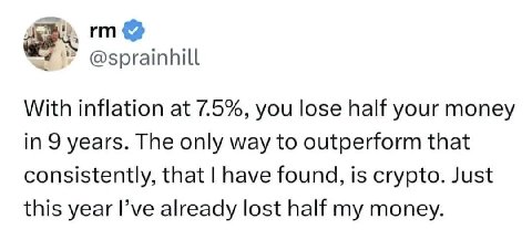@sprainhill With inflation at 7.5%, you lose half your money in 9 years. The only way to outperform that consistently, that have found, is crypto. Just this year I’ve already lost half my money.