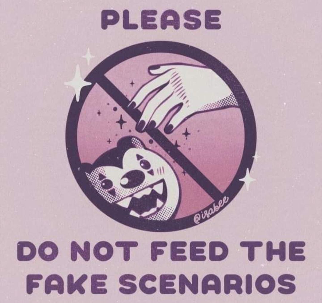PLEASE NOT FEED THE FAKE SCENARIOS