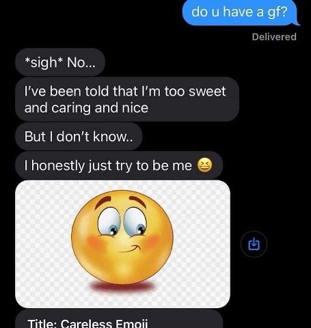 Delivered *sigh* No... I've been told that too sweet and caring and nice But don’t know.. honestly just try to be Title: Етой
