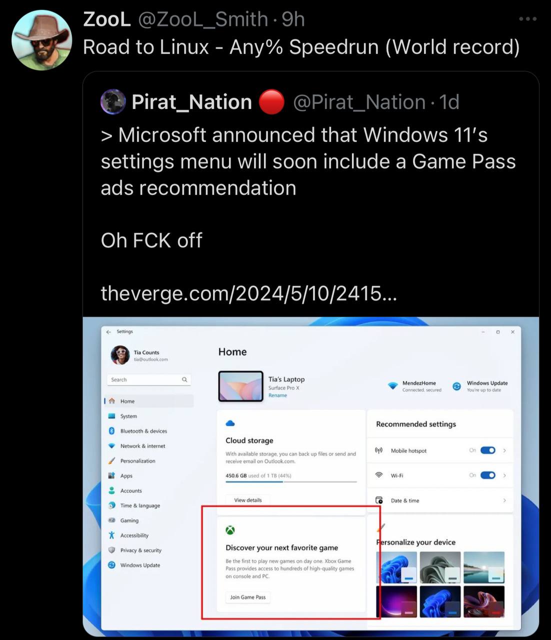 ZooL @ZooL_Smith- Road to Linux Апу% Speedrun (World record) Pirat_Nation @Pirat_Na Microsoft announced that Windows settings menu will soon include a Game Pass ads recommendation FCK off theverge.com