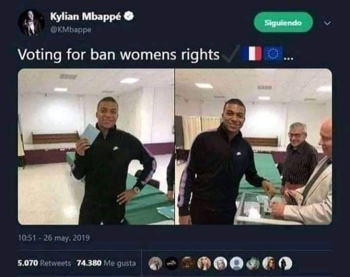 Kylian Mbappé Siguiendo Voting for ban womens rights 1 4 5.070 74.380 4