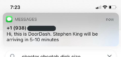 7:23 MESSAGES Now +1 (938) this is DoorDash. Stephen King will be arriving in 5-10 minutes