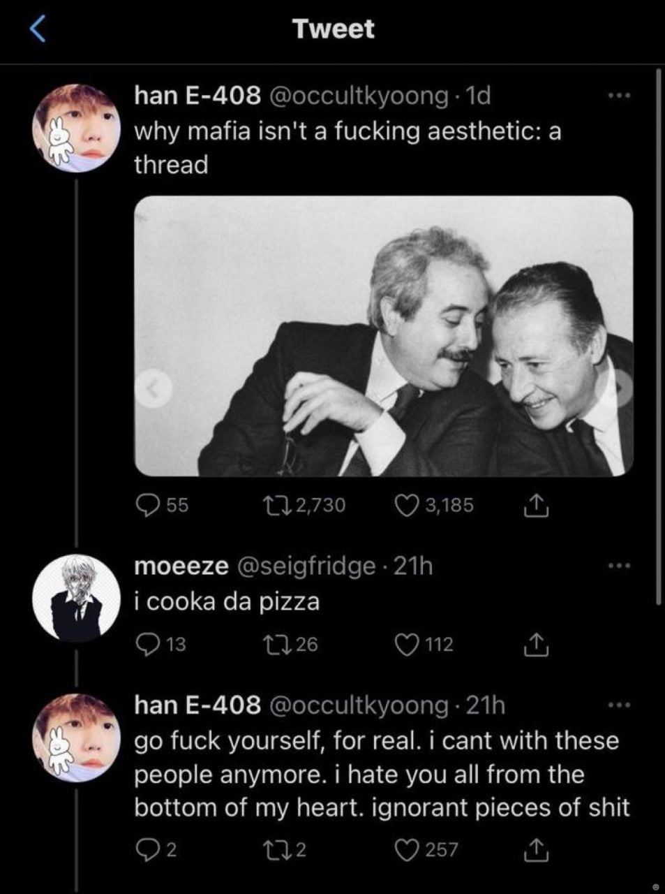 Tweet han why mafia isn't a fucking aesthetic: а thread гсоока pizza fuck yourself, for real. cant with these people anymore. hate you all from the bottom of my heart. pieces of shit