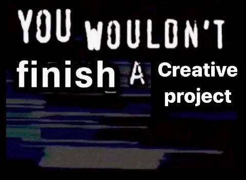 YOU finish А Creat